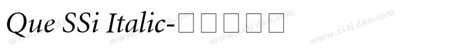 Que SSi Italic字体转换
